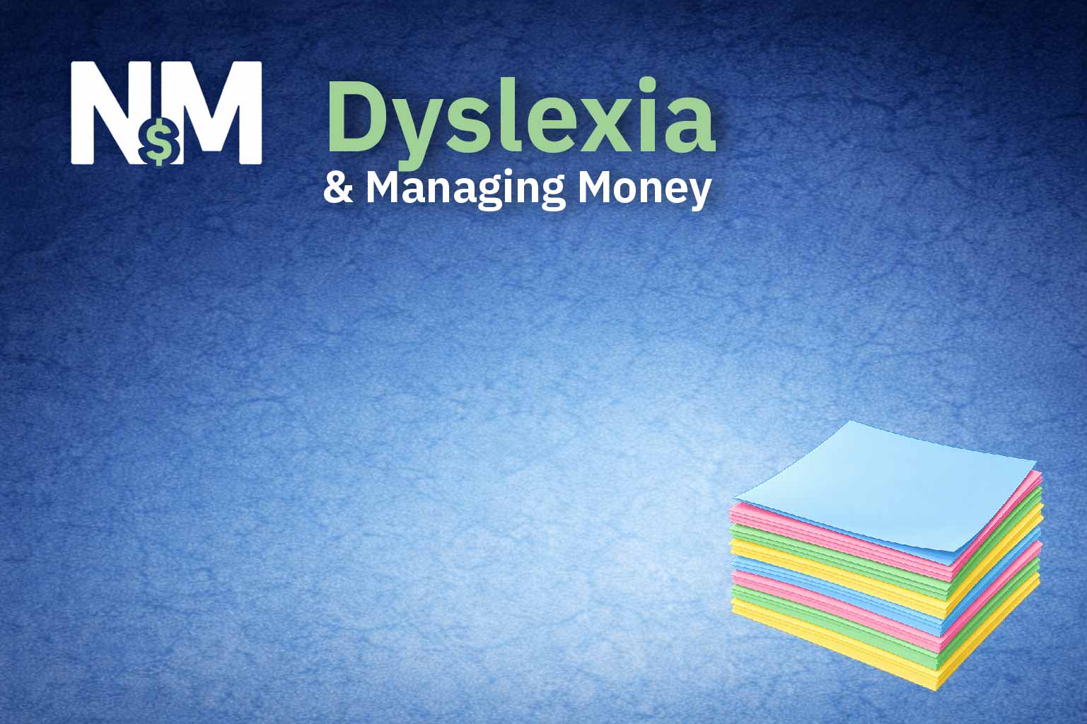 Dyslexia and Managing Money