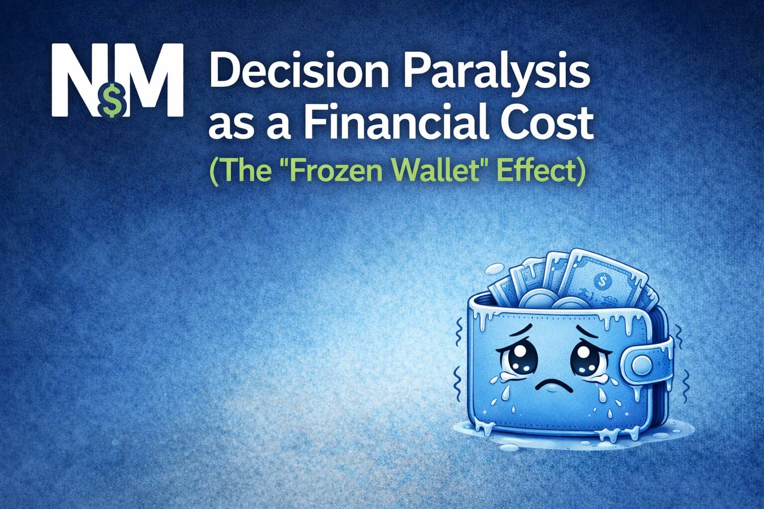 Decision Paralysis as a Financial Cost (The “Frozen Wallet” Effect)